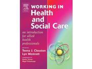 Working in Health and Social Care An Introduction for Allied Health Professionals 1e