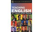 Teaching English as a Foreign Second Language Teach Yourself