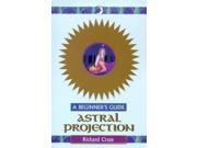 Astral Projection A Beginner s Guide