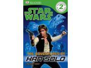 Star Wars The Adventures of Han Solo DK Readers Level 2