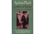 Sylvia Plath. Letters Home 1950 63 Correspondence