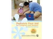 Pediatric First Aid for Caregiv and T