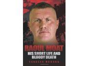 Raoul Moat His Short Life and Bloody Death