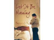 Let it be Morning A Novel