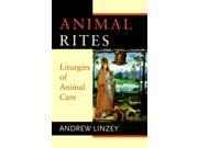Animal Rites Liturgies of Animal Care