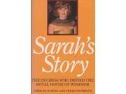 Sarah s Story The Duchess Who Defied the Royal House of Windsor