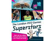 The London 2012 Games Superstars An Official London 2012 Games Publication