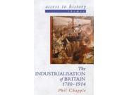 The Industrialisation of Britain 1780 1914 Access to History Themes