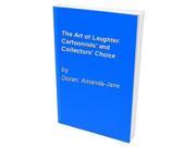 The Art of Laughter Cartoonists and Collectors Choice