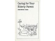 Caring for Your Elderly Parent Overcoming common problems