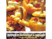 Pumpkin Butternut and Squash 30 Sweet and Savoury Recipes