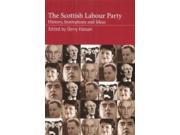 The Scottish Labour Party History Institutions and Ideas