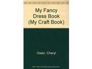 My Fancy Dress Book My Craft Book