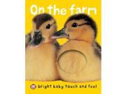 On the Farm Bright Baby Bright Baby Touch and Feel