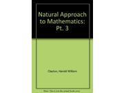 Natural Approach to Mathematics Pt. 3