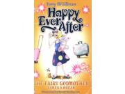 The Fairy Godmother Takes a Break Happy Ever After