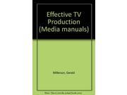 Effective TV Production Media manuals