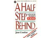 A Half Step Behind Japanese Women Today Tut books