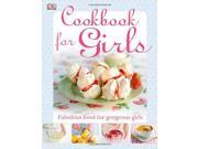Cookbook for Girls Dk Cookery