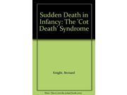 Sudden Death in Infancy Cot Death Syndrome