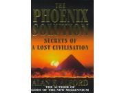 The Phoenix Solution Secrets of a Lost Civilisation