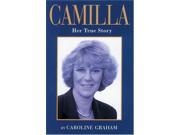 Camilla Her True Story