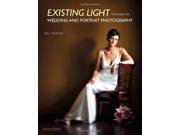 Existing Light Techniques for Wedding and Portrait Photography