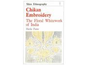 Chikan Embroidery The Floral Whitework of India Shire ethnography