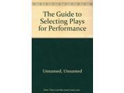 The Guide to Selecting Plays for Performance