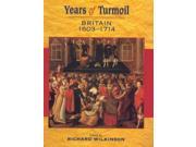 Years of Turmoil Britain 1603 1714