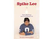 Spike Lee That s My Story and I m Sticking to It