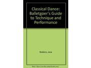 Classical Dance Balletgoer s Guide to Technique and Performance