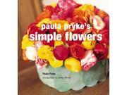 Paula Pryke s Simple Flowers