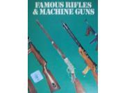 Famous Rifles and Machine Guns