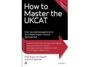 How to Master the UKCAT Over 700 Practice Questions for the United Kingdom Clinical Aptitude Test Elite Students Series