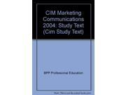 CIM Marketing Communications 2004 Study Text Cim Study Text