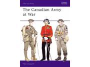 The Canadian Army at War Men at arms