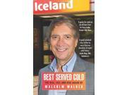 Best Served Cold The Rise Fall and Rise Again of Malcolm Walker CEO of Iceland Foods