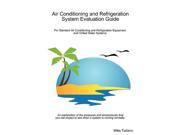 Air Conditioning and Refrigeration System Evaluation Guide