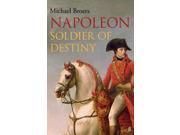 Napoleon Soldier of Destiny