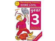Word Level Year 3 Word Level Activities for the Literacy Hour Developing Literacy