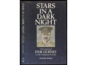 Stars in a Dark Night The Letters of Ivor Gurney to the Chapman Family