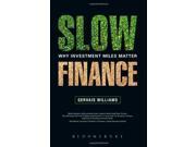 Slow Finance Why Investment Miles Matter