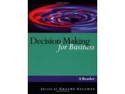 Decision Making for Business A Reader Published in association with The Open University
