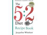 The 5 2 Diet Recipe Book