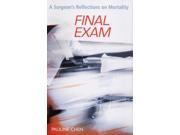 Final Exam A Surgeon s Reflections on Mortality