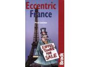 Eccentric France Bradt Travel Guides