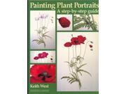 Painting Plant Portraits A Step by step Guide Draw Books