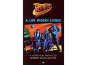 A Life Worth Living A Collection of Short Stories Professor Bernice Summerfield