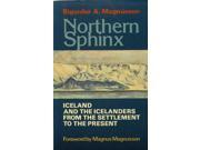 Northern Sphinx Iceland and the Icelanders from the Settlement to the Present